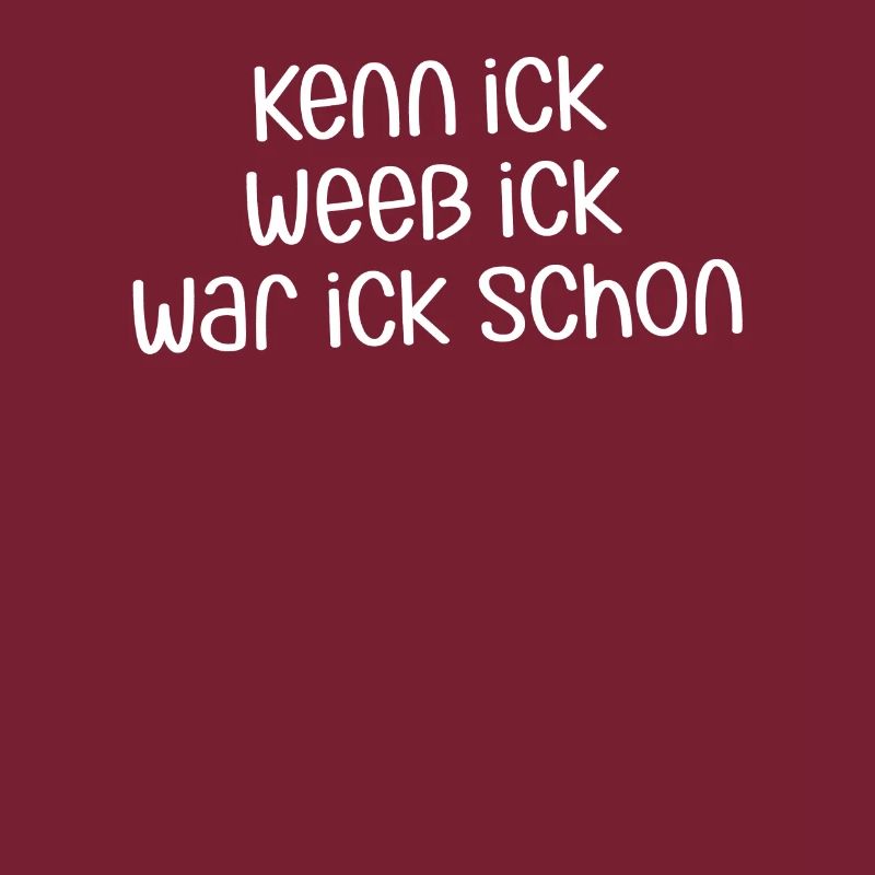Kenn ick weeß ick was ick already | Berlin dialect