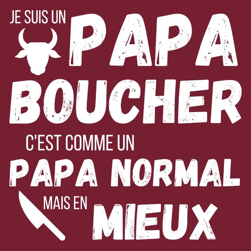 Un papa boucher c'est comme un papa normal cadeau