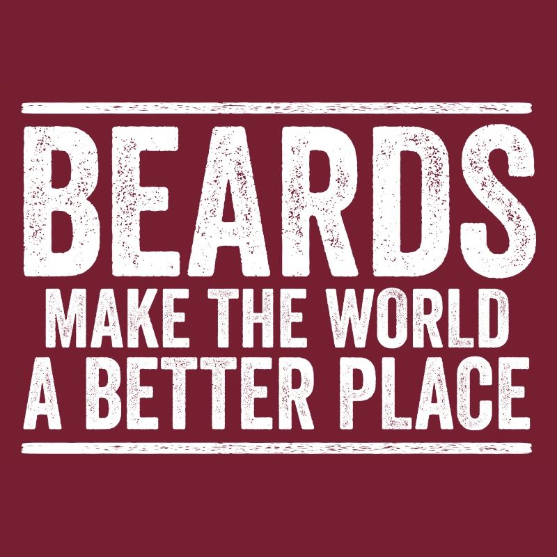 Beards Make The World A Better Place Beard Life