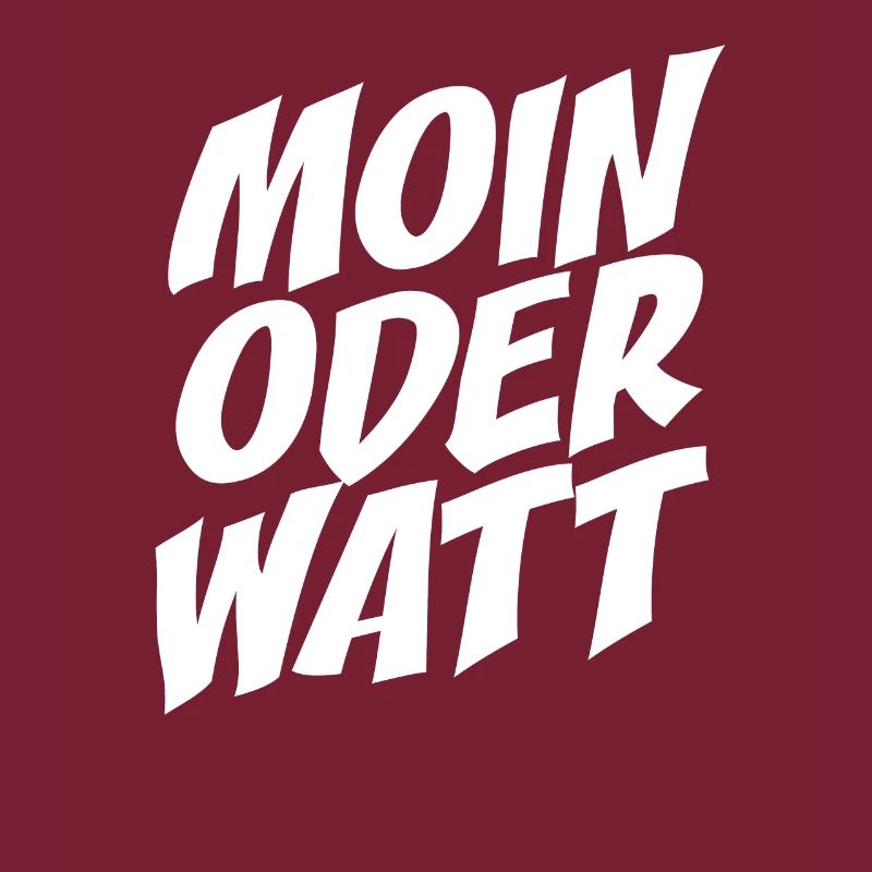 Moin Oder Watt Ruhrgebiet Ruhrpott Hamburg Moin