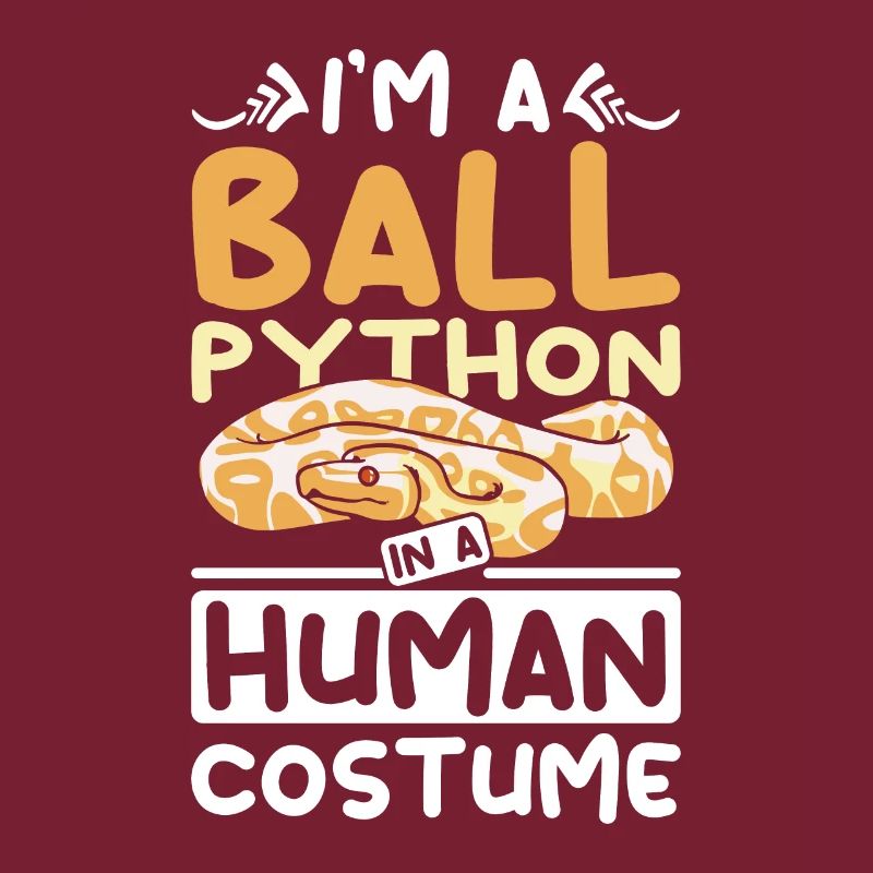I'm a Ball python in a human costume