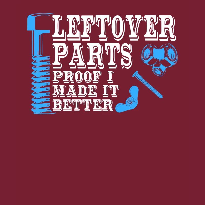 Leftover Parts Proof I Made It Better Screws
