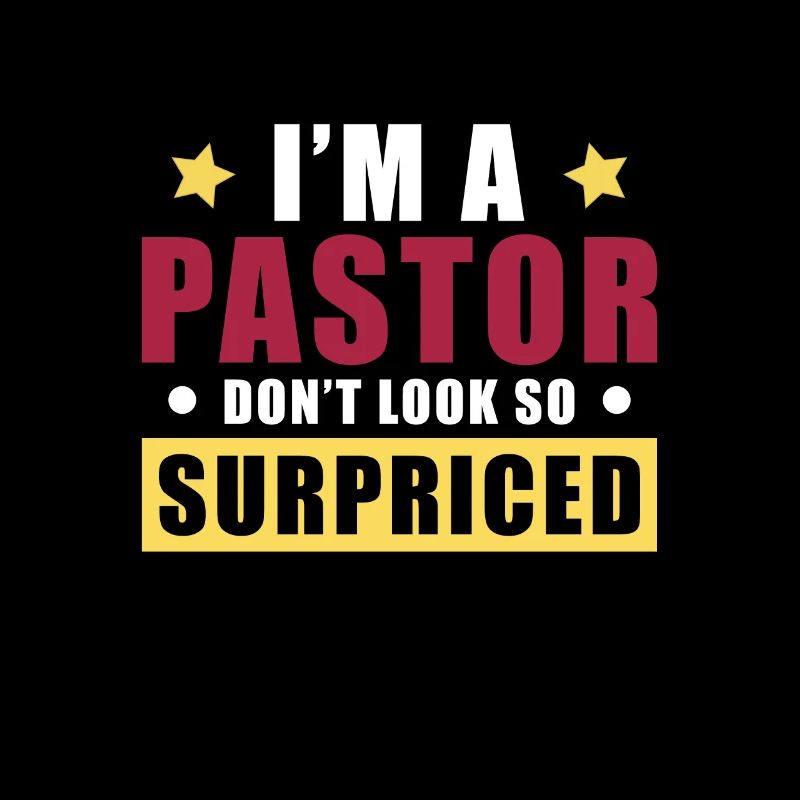 I'm A Pastor Dont Look So Surpriced