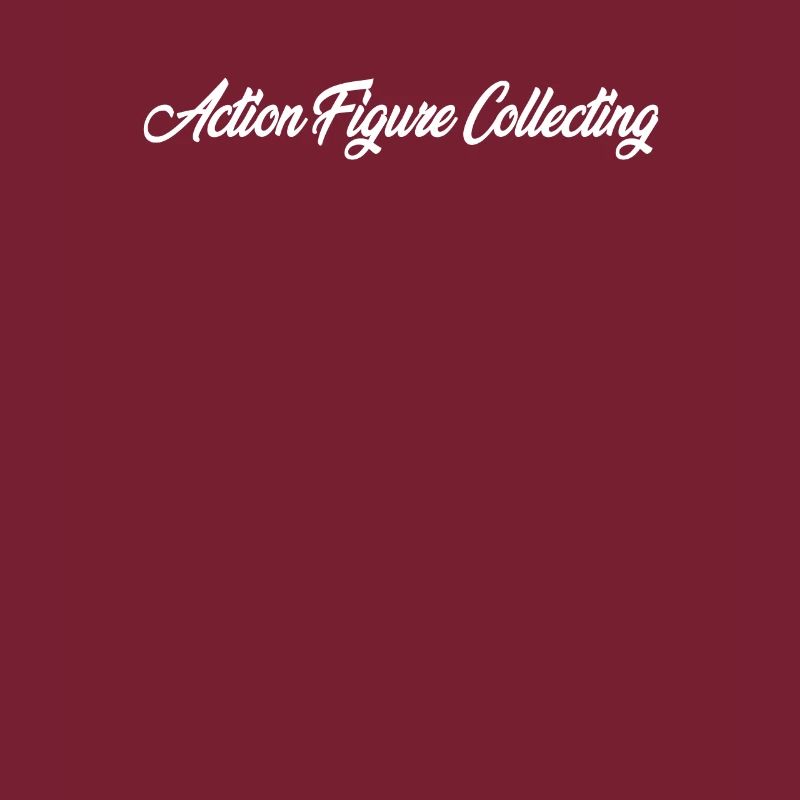 ACTION FIGURE COLLECTING CURSIVE TEXT NOVELTY HOBB