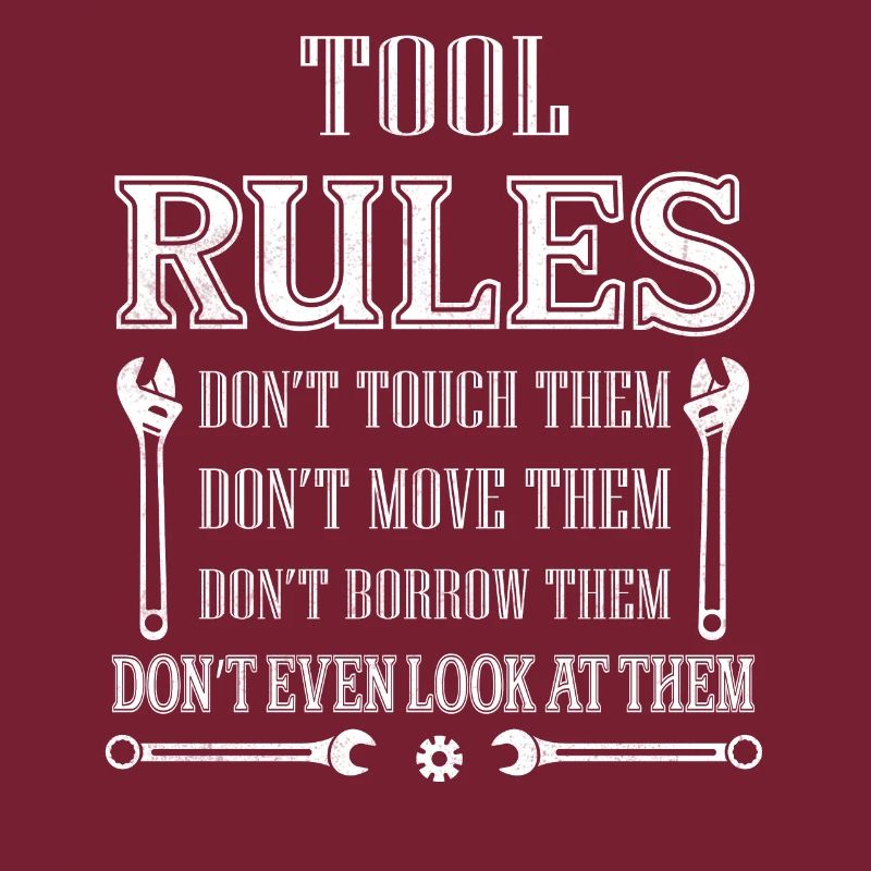 Tool Rules Don't Touch Them Don't Move Mechanic