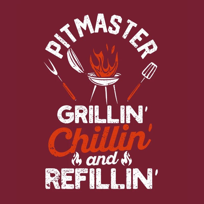 Pitmaster Grillin Chillin Und Refillin BBQ Smoker