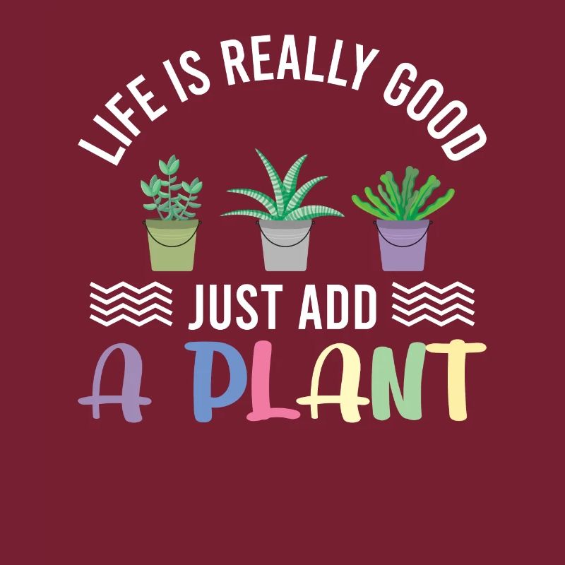 La vie est vraiment belle il suffit d’ajouter une plante