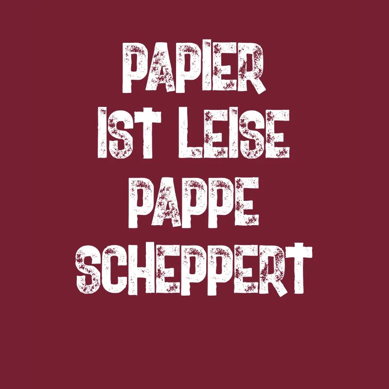 Papier Ist Leise Pappe Scheppert Drogen Druffi