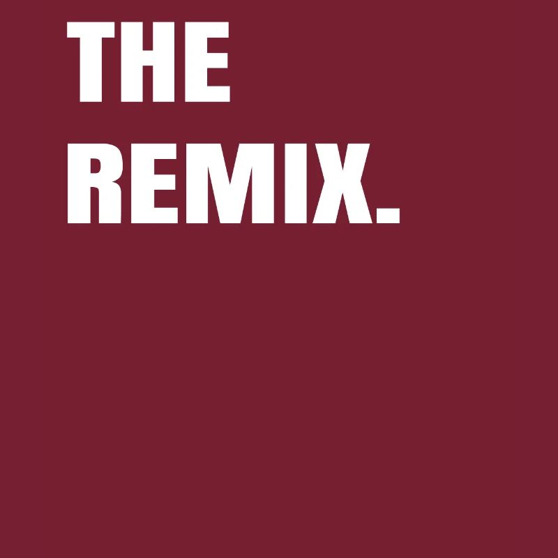 The Remix.