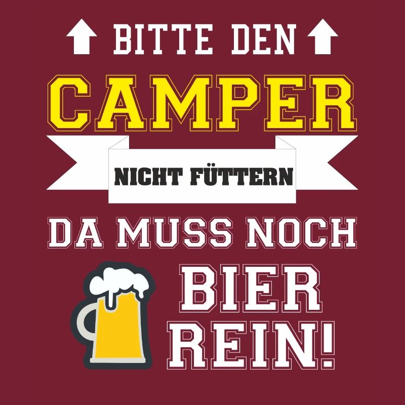 Bitte den Camper nicht füttern da muss noch Bier
