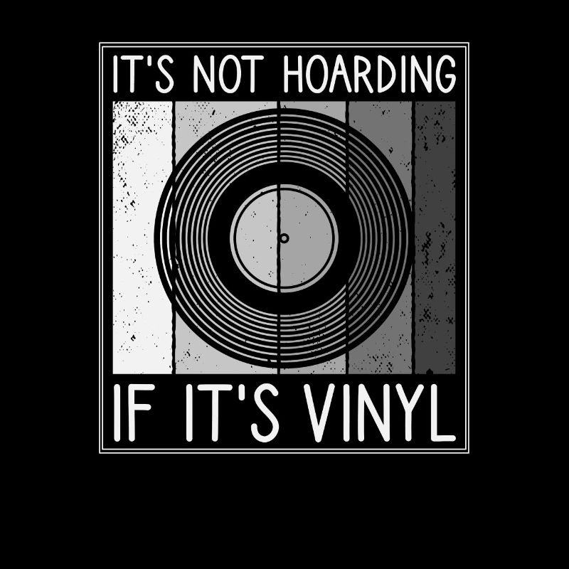 It's Not Hoarding If It's Vinyl Funny Vinyl Record