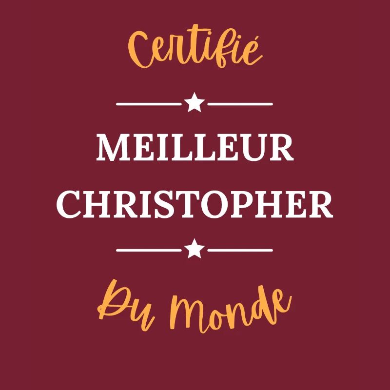 Certifié meilleur Christopher du monde