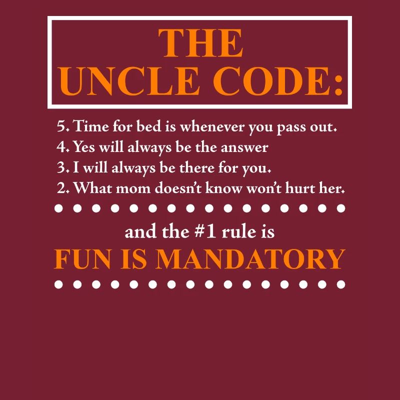 The Uncle Code funny Uncle Saying