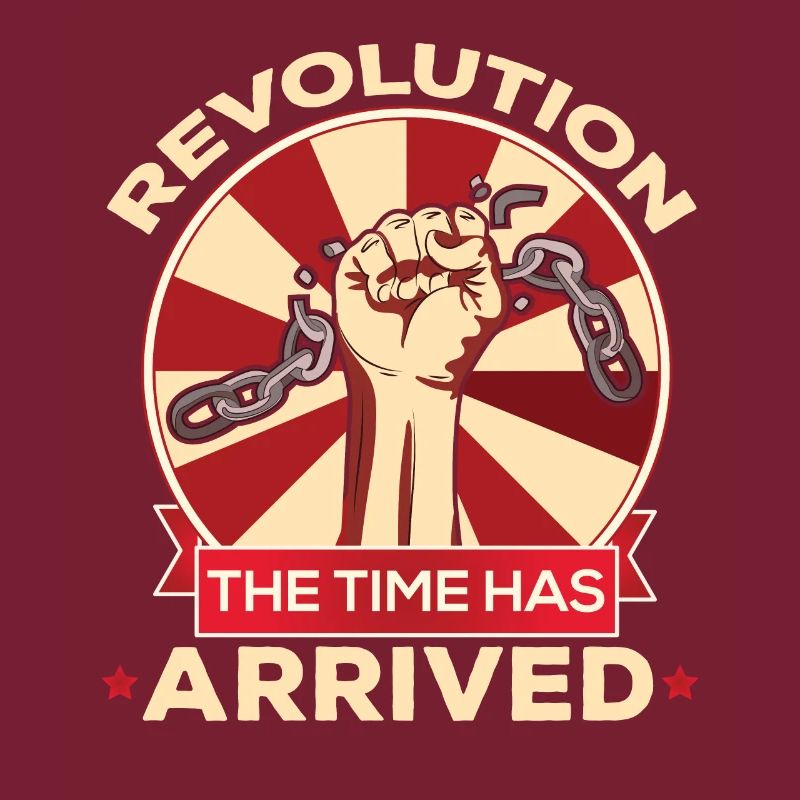 Revolution The Time Has Arrived Break Chains
