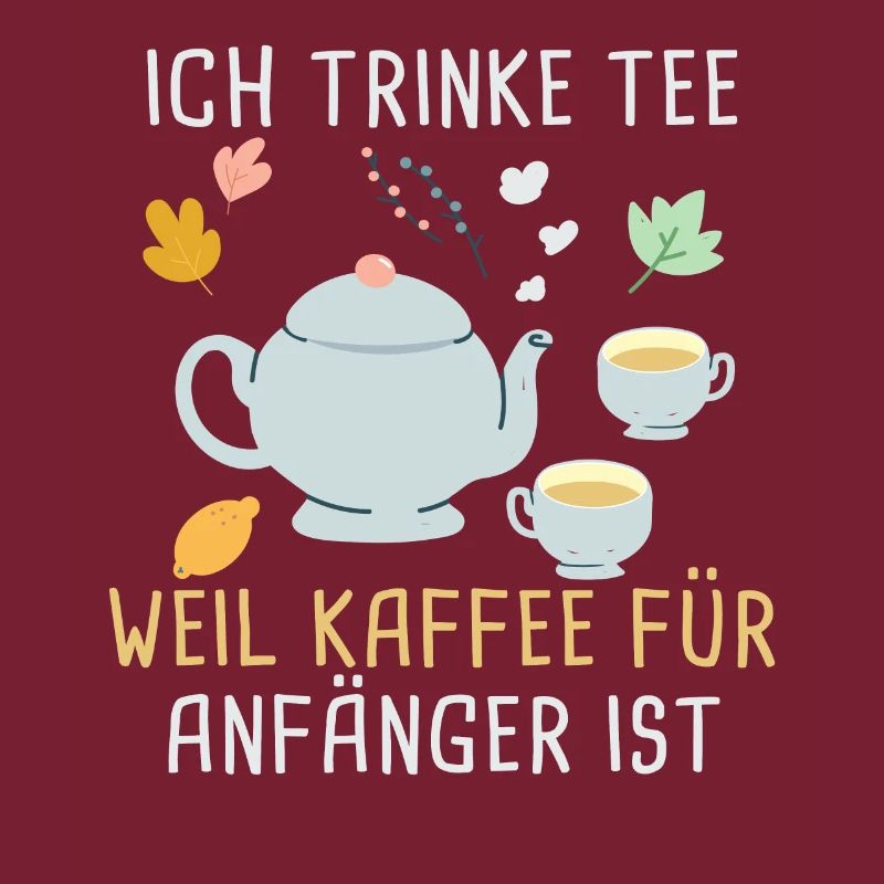 Lustiges gemütlich Bio Tee Trinker Spruch design