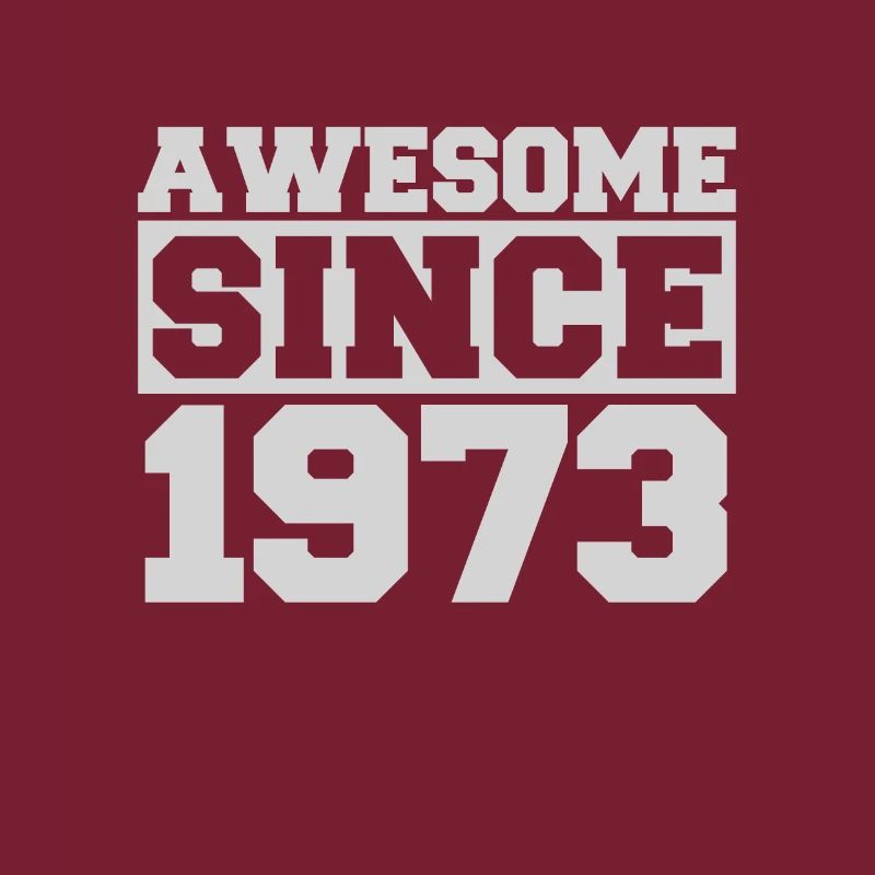 Awesome since 1973