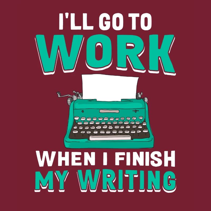 I go to work when I start writing