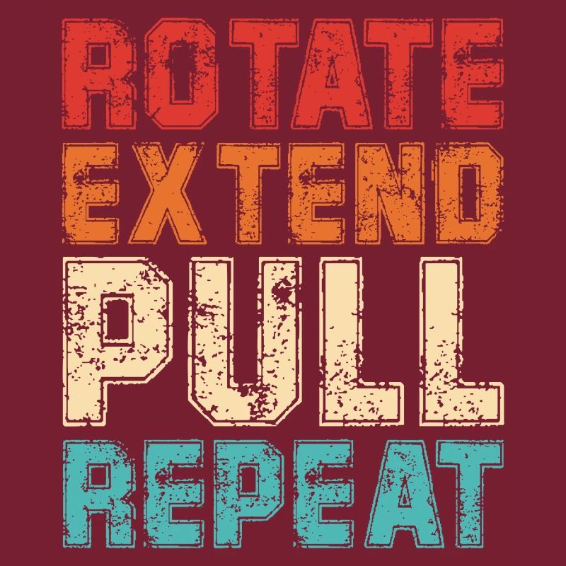 Rotate Extend Pull Repeat | Funny Rowing Quote