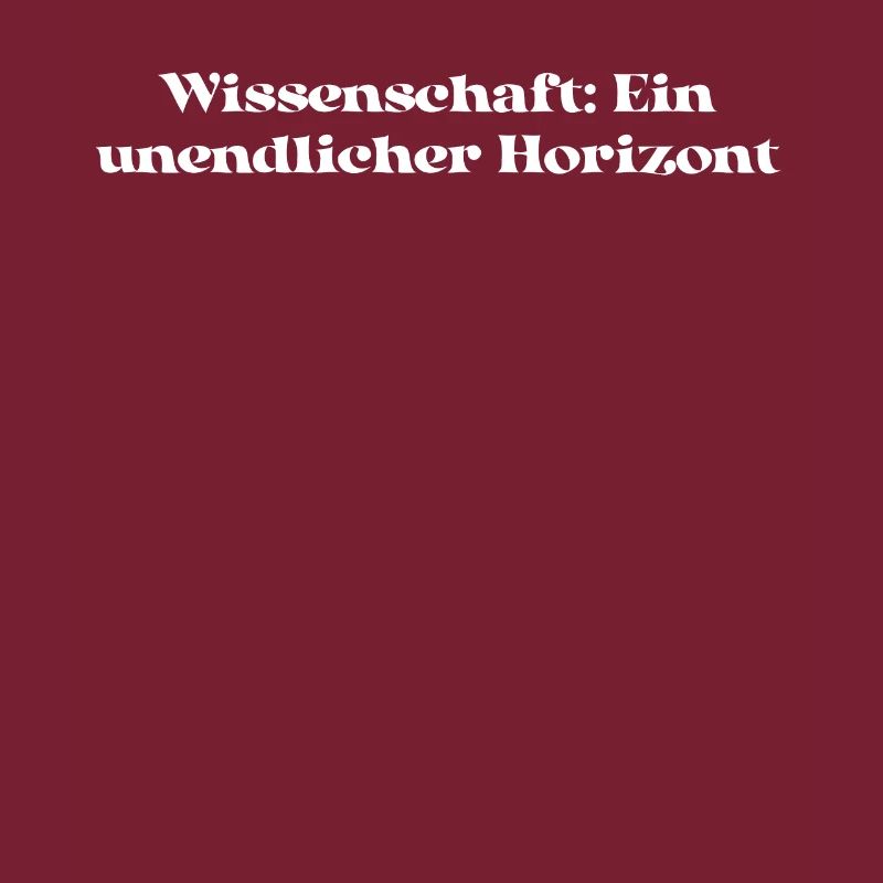 Wissenschaft - Wissenschaft: Ein unendlicher