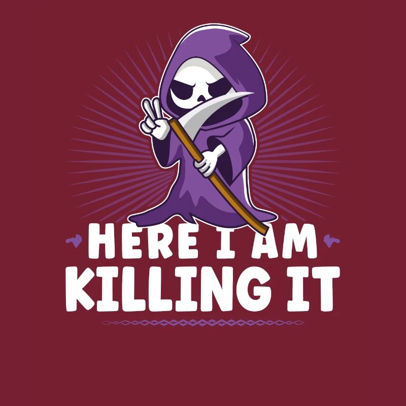 Funny Grim Reaper, Here I Am Killing It, Goth Dark