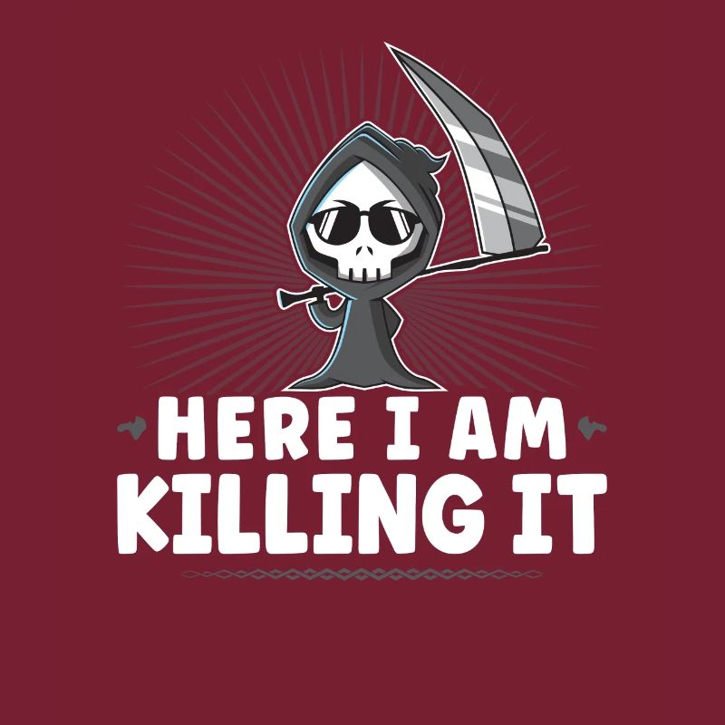 Funny Grim Reaper, Here I Am Killing It, Goth Dark