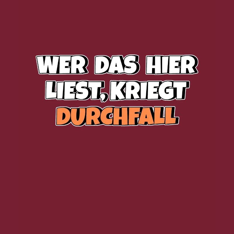 Wer das hier liest kriegt Durchfall