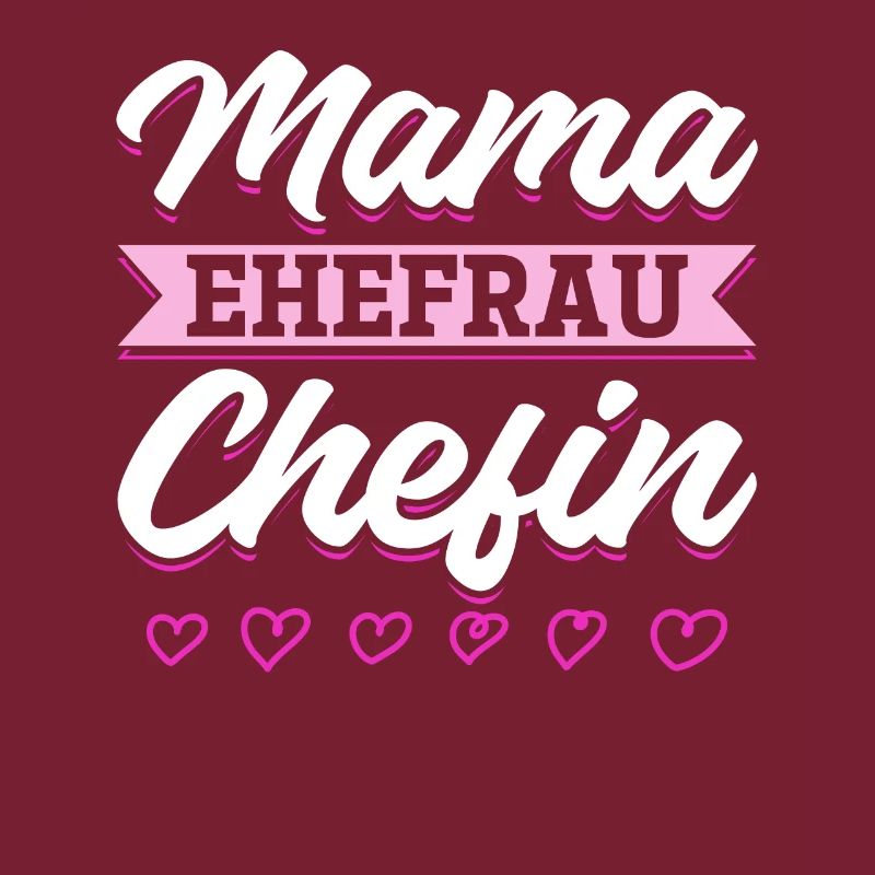 Mama Ehefrau Chefin - Zum Muttertag