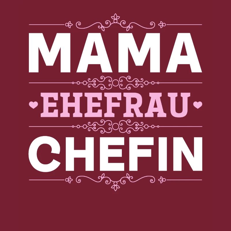 Mama Ehefrau Chefin - Zum Muttertag