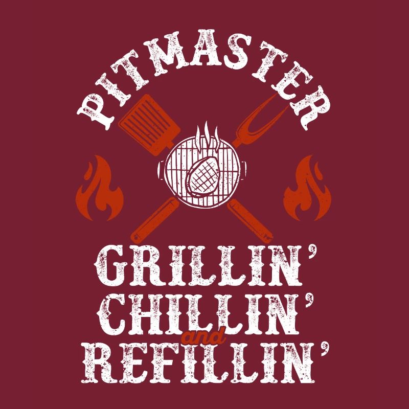 Pitmaster Grillin Chillin Und Refillin BBQ Smoker