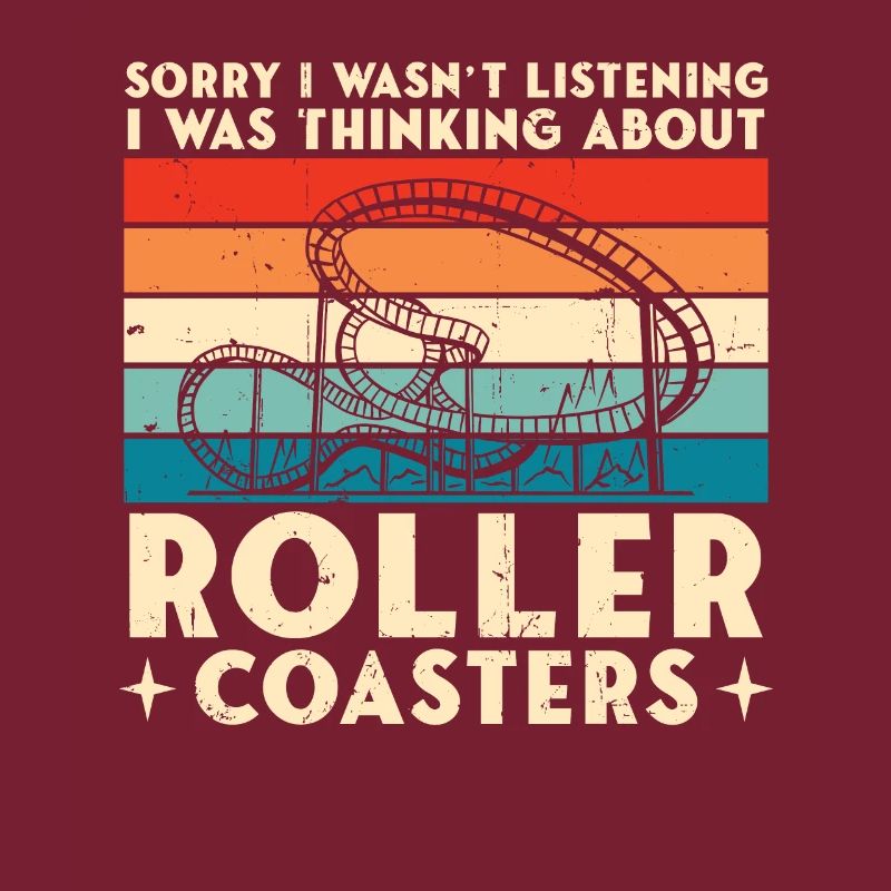 I Was Thinking About Roller Coasters Theme Park Va