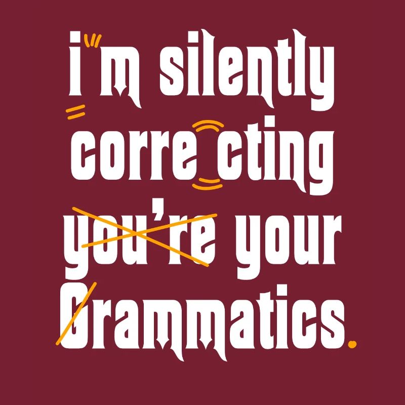 I'm Silently Correcting Your Grammar