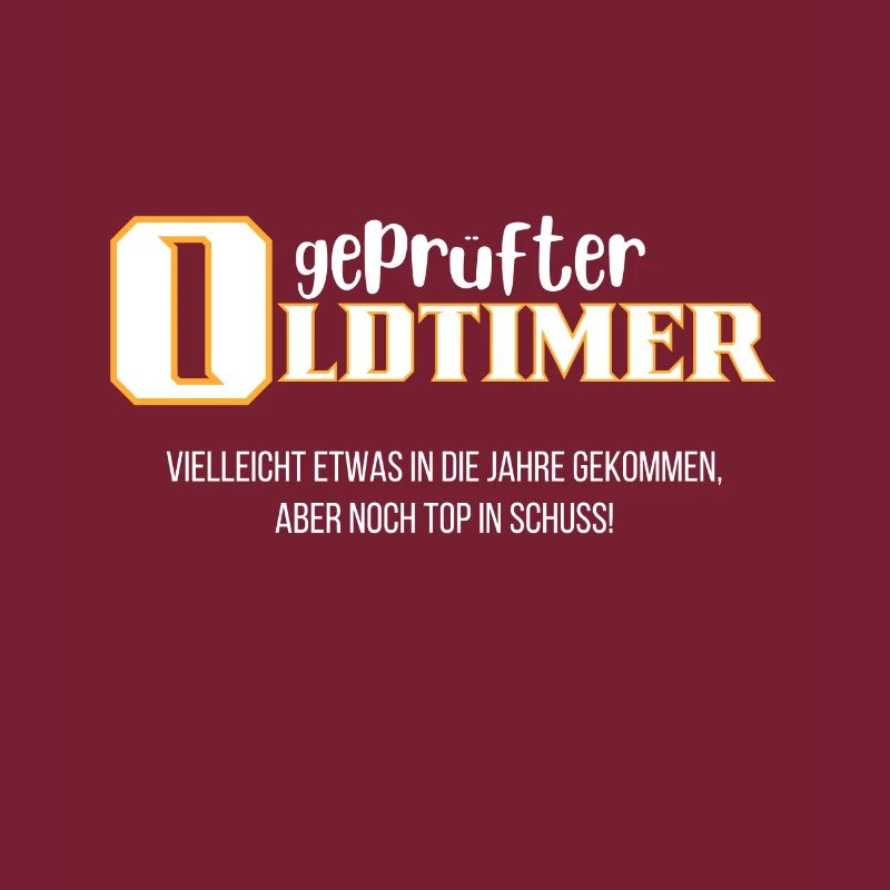 Witziger Oldtimer Spruch Geprüft
