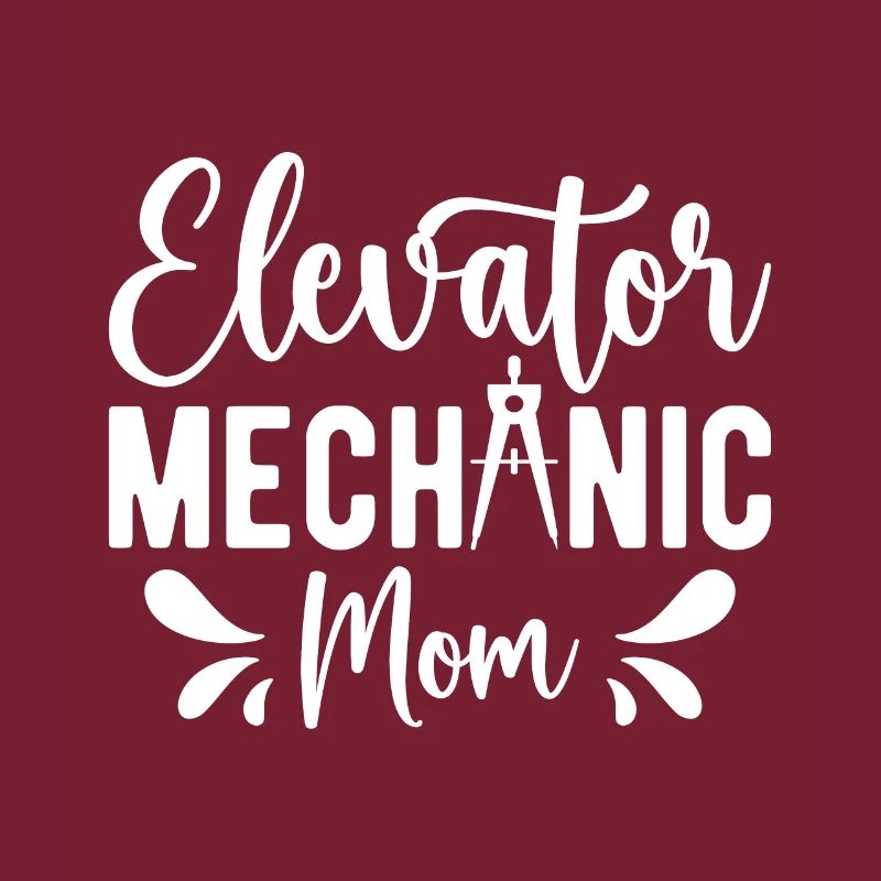 Funny Elevator Inspector Elevator Mechanic Mom