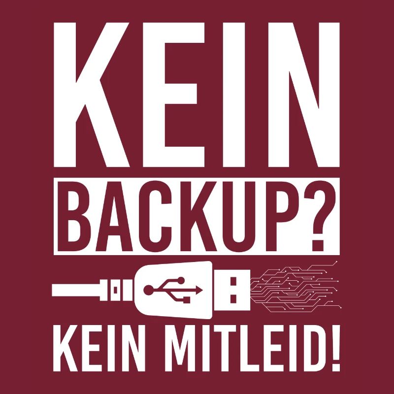 Kein Backup Kein Mitleid Computer Informatik