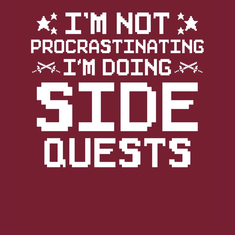 Im Not Procrastinating Im Doing Side Quests