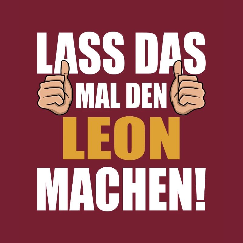 Lass das mal den Leon machen
