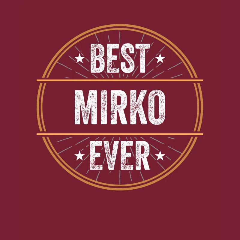 Meilleur cadeau Mirko Ever First Name Name