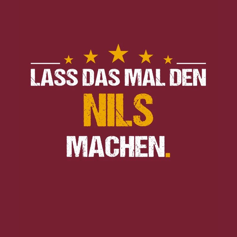 Lass das mal den Nils machen Name