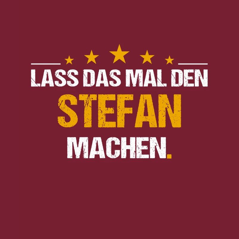 Lass das mal den Stefan machen Name