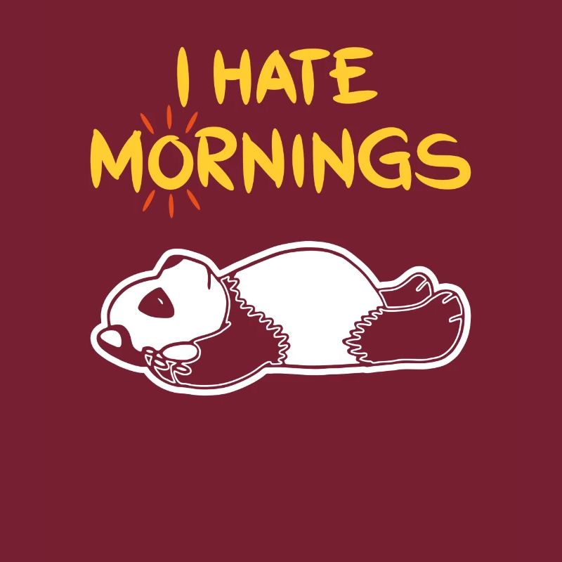 I Hate Mornings Funny Panda T-Shirt | Bear Feeling