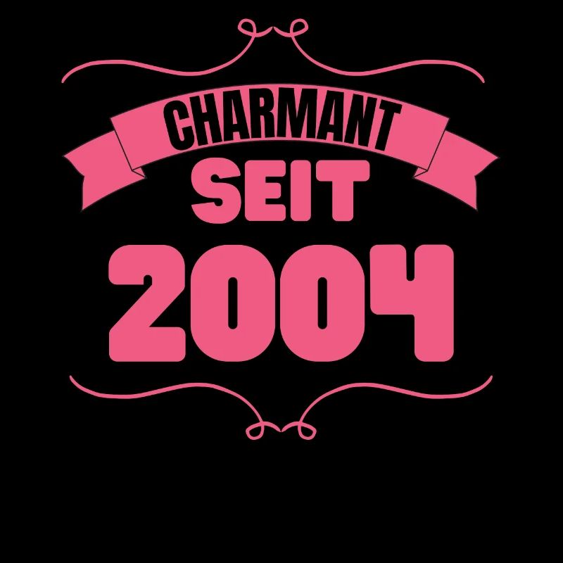 Charmant seit 2004 Geburtstagsfeier 19. Geburtstag