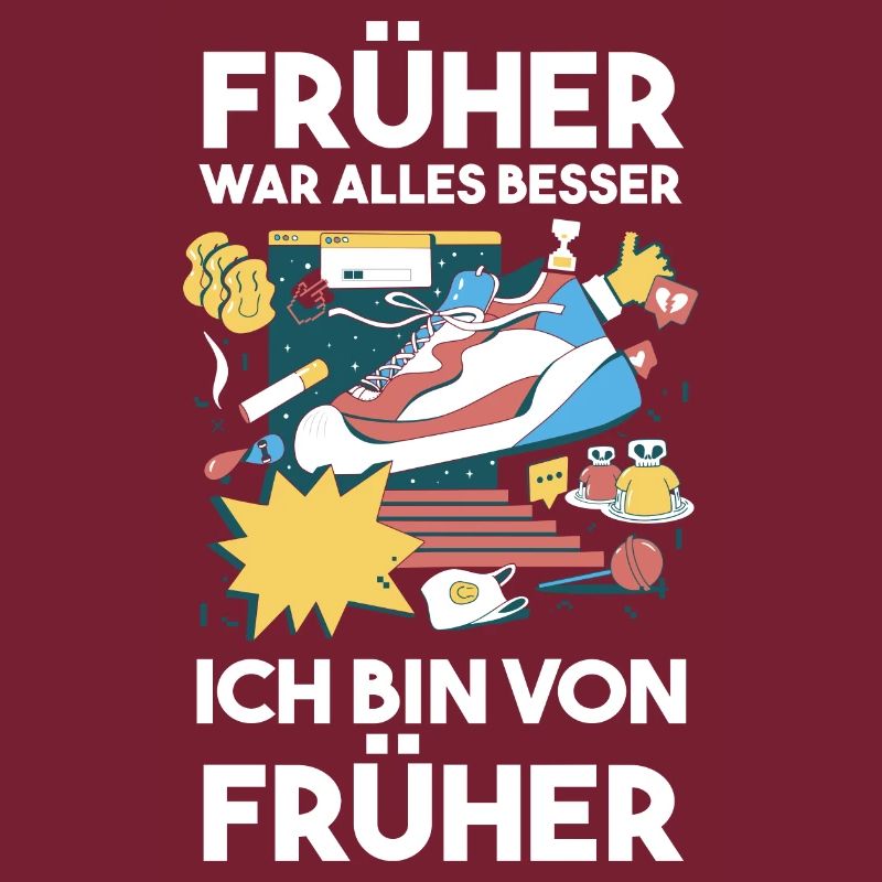 Früher War Alles Besser