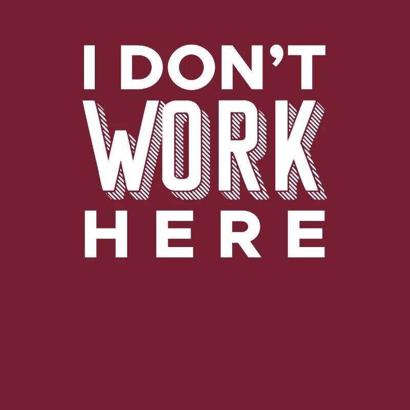 I Dont Work Here Trainee Shirt Gift