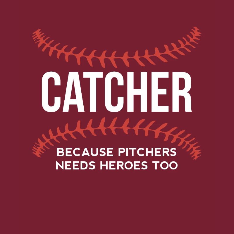 Catcher Because Pitcher Needs Heros Too