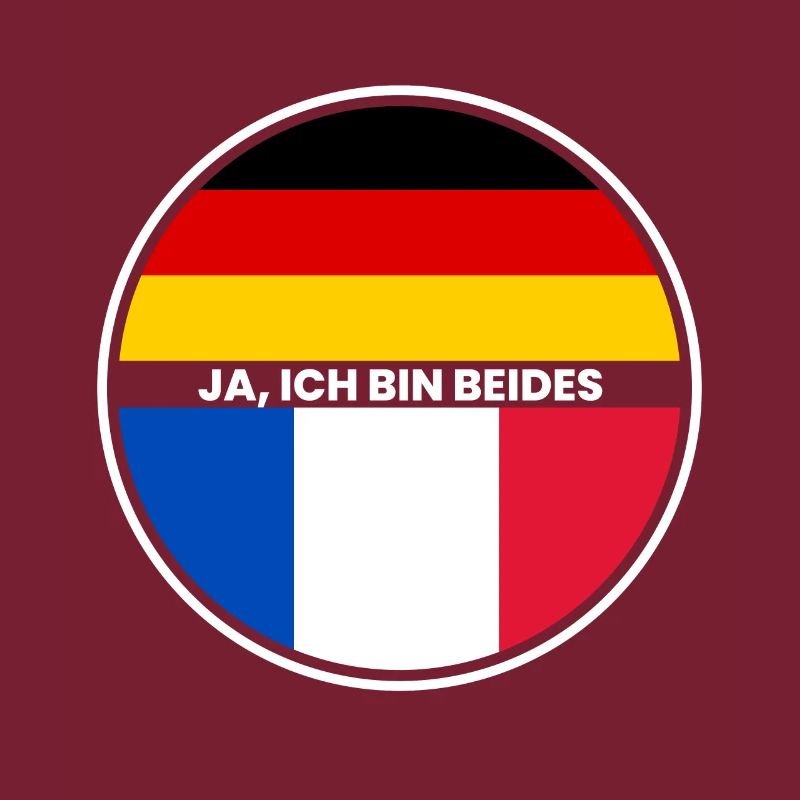 Ja Ich Bin Beides - Franzose und Deutscher