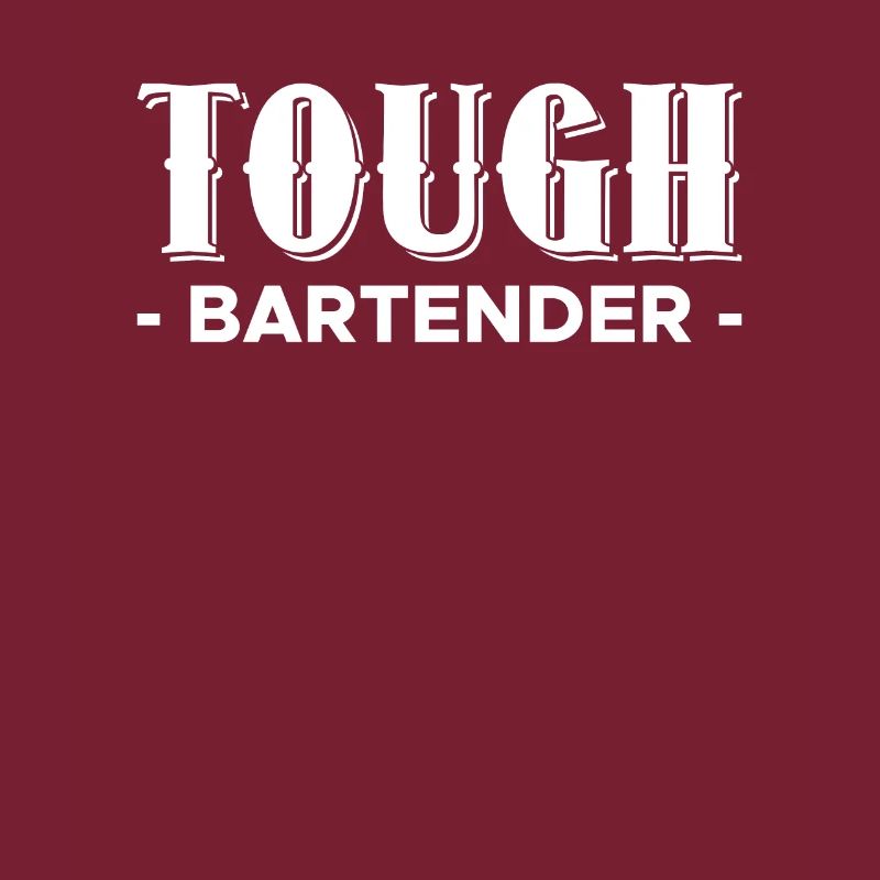 Tough Bartender Shirt Gift