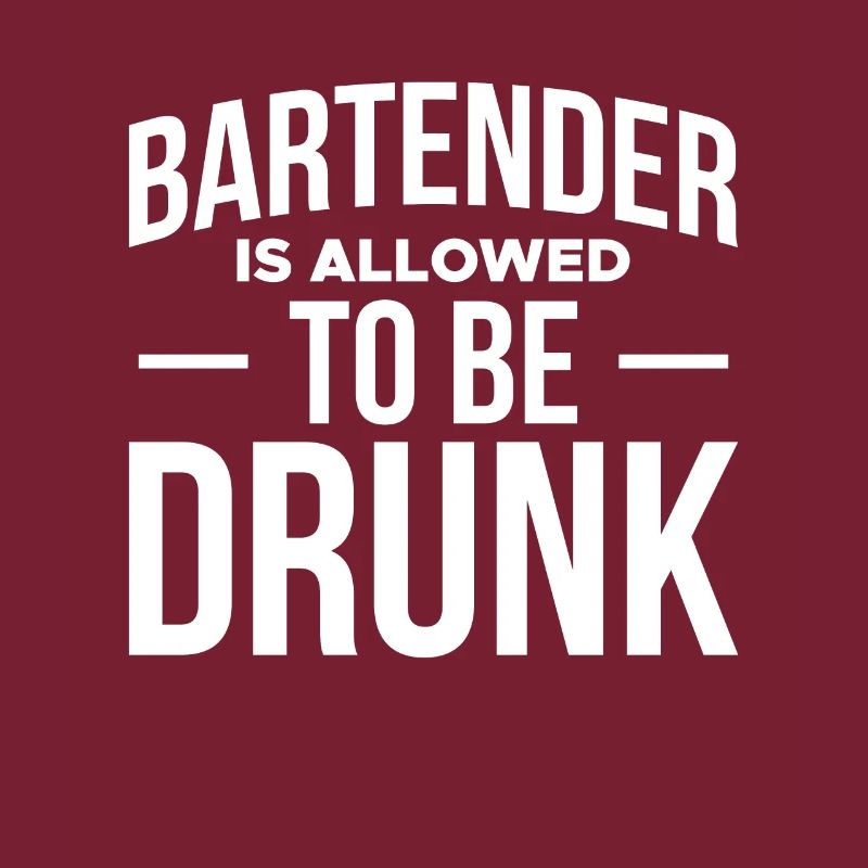 Bartender Is Allowed To Be Drunk
