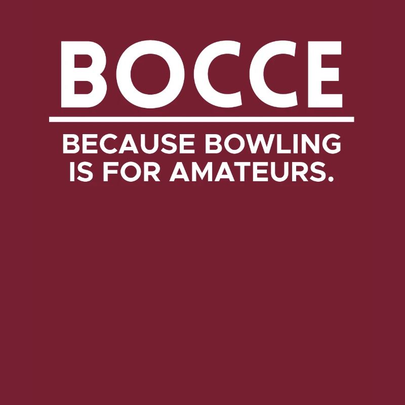 Bocce parce que le bowling est pour les amateurs