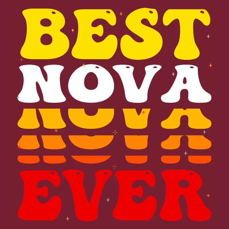 Best Nova Ever - Cute Groovy Vintage Custom Nova