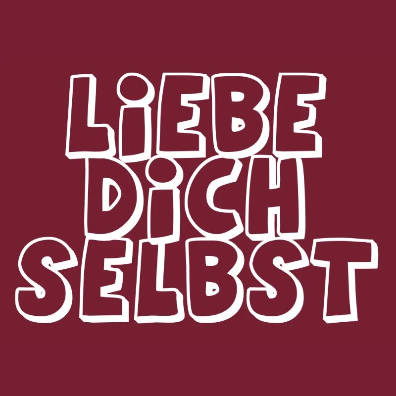 LIEBE DICH SELBST
